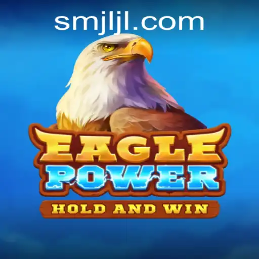 Unveiling EaglePower: A Comprehensive Guide with SMJILI.COM